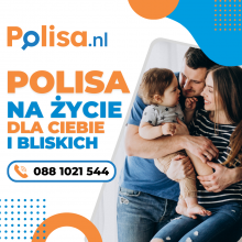 POLISA NA ŻYCIE DLA CIEBIE I BLISKICH
