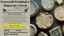 Pracownik produckji- magazyn z serem-DLA PAR!