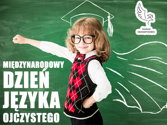 Międzynarodowy Dzień Języka Ojczystego – dbajmy o język polski na całym świecie!