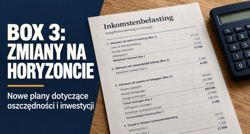 Holandia planuje zmiany w box 3. Więcej osób może zapłacić podatek od oszczędności